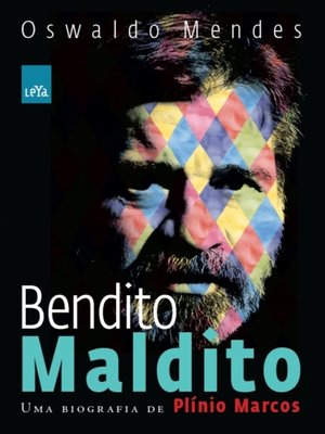 cover image of Bendito Maldito--Uma Biografia De Plínio Marcos